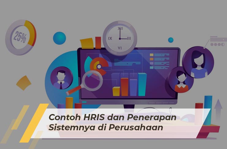 Contoh HRIS dan Penerapan Sistemnya di Perusahaan